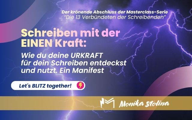 Schreiben mit der EINEN Kraft: Wie du deine URKRAFT für dein Schreiben entdeckst und nutzt. Ein Manifest